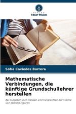 Mathematische Verbindungen, die künftige Grundschullehrer herstellen