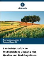 Landwirtschaftliche Widrigkeiten: Umgang mit Qualen und Bedrängnissen