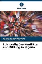 Ethnoreligiöse Konflikte und Bildung in Nigeria