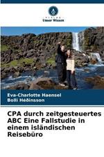 CPA durch zeitgesteuertes ABC Eine Fallstudie in einem isländischen Reisebüro