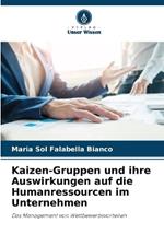 Kaizen-Gruppen und ihre Auswirkungen auf die Humanressourcen im Unternehmen