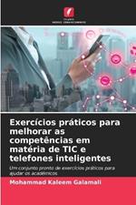 Exercícios práticos para melhorar as competências em matéria de TIC e telefones inteligentes