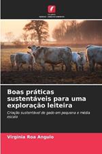 Boas práticas sustentáveis para uma exploração leiteira