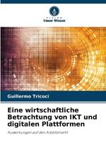 Eine wirtschaftliche Betrachtung von IKT und digitalen Plattformen