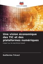 Une vision économique des TIC et des plateformes numériques