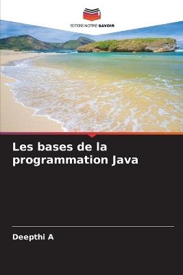 Les bases de la programmation Java - Deepthi A - cover