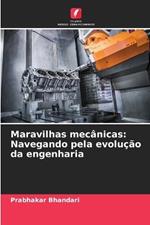 Maravilhas mecânicas: Navegando pela evolução da engenharia