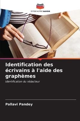 Identification des écrivains à l'aide des graphèmes - Pallavi Pandey - cover