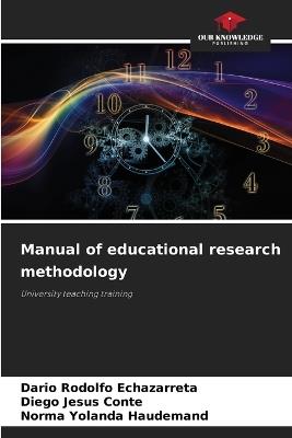 Manual of educational research methodology - Darío Rodolfo Echazarreta,Diego Jesús Conte,Norma Yolanda Haudemand - cover