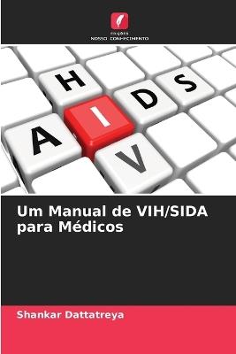 Um Manual de VIH/SIDA para Médicos - Shankar Dattatreya - cover