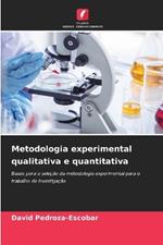 Metodologia experimental qualitativa e quantitativa