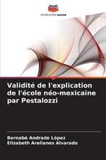 Validité de l'explication de l'école néo-mexicaine par Pestalozzi