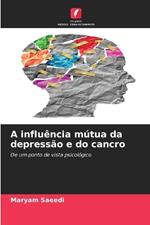 A influência mútua da depressão e do cancro