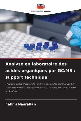 Analyse en laboratoire des acides organiques par GC/MS: support technique - Fahmi Nasrallah - cover