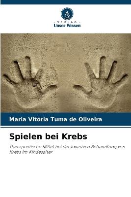 Spielen bei Krebs - Maria Vitória Tuma de Oliveira - cover