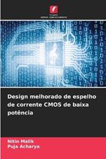 Design melhorado de espelho de corrente CMOS de baixa potência