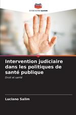 Intervention judiciaire dans les politiques de santé publique