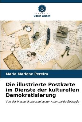 Die illustrierte Postkarte im Dienste der kulturellen Demokratisierung - Maria Marlene Pereira - cover