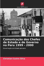 Comunicação dos Chefes de Estado e de Governo no Peru 1999 - 2000