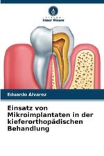 Einsatz von Mikroimplantaten in der kieferorthopädischen Behandlung