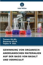 Gewinnung Von Organisch-Anorganischen Materialien Auf Der Basis Von Basalt Und Vermiculit