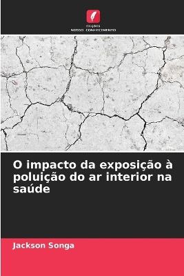 O impacto da exposição à poluição do ar interior na saúde - Jackson Songa - cover