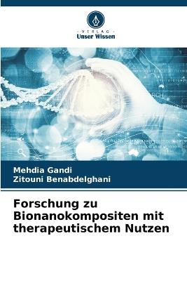 Forschung zu Bionanokompositen mit therapeutischem Nutzen - Mehdia Gandi,Zitouni Benabdelghani - cover