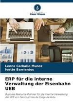 ERP für die interne Verwaltung der Eisenbahn UEB