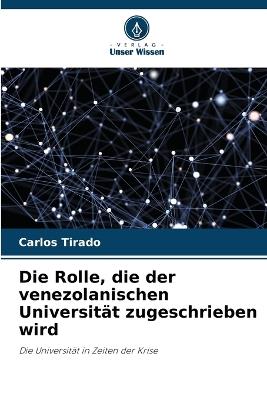 Die Rolle, die der venezolanischen Universität zugeschrieben wird - Carlos Tirado - cover