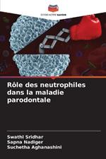 Rôle des neutrophiles dans la maladie parodontale