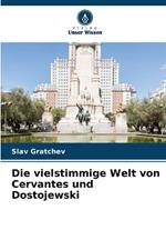 Die vielstimmige Welt von Cervantes und Dostojewski