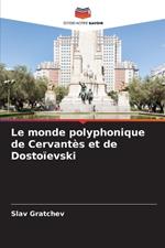 Le monde polyphonique de Cervantès et de Dostoïevski