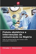 Fístula obstétrica e intervenções de comunicação na Nigéria