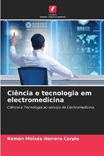 Ciência e tecnologia em electromedicina