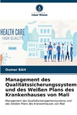 Management des Qualitätssicherungssystems und des Weißen Plans des Krankenhauses von Mali