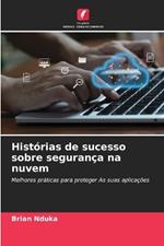 Hist?rias de sucesso sobre seguran?a na nuvem