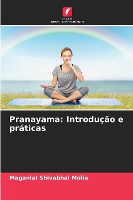 Pranayama: Introdução e práticas - Maganlal Shivabhai Molia - cover