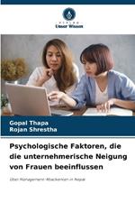 Psychologische Faktoren, die die unternehmerische Neigung von Frauen beeinflussen