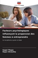 Facteurs psychologiques influençant la propension des femmes à entreprendre