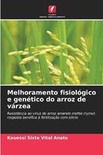 Melhoramento fisiológico e genético do arroz de várzea