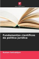 Fundamentos científicos da política jurídica