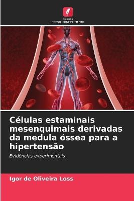 Células estaminais mesenquimais derivadas da medula óssea para a hipertensão - Igor de Oliveira Loss - cover