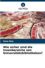 Wie sicher sind die Innenbereiche von Universitätsbibliotheken?