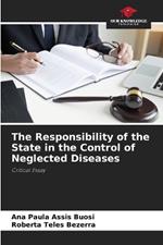 The Responsibility of the State in the Control of Neglected Diseases