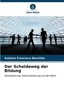 Der Scheideweg der Bildung - António Francisco Baixinho - cover