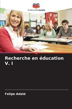 Recherche en éducation V. I