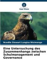 Eine Untersuchung des Zusammenhangs zwischen Schulmanagement und Governance