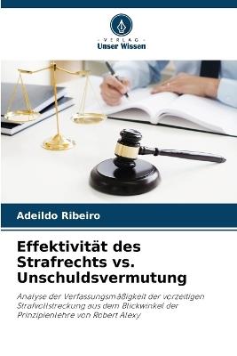 Effektivität des Strafrechts vs. Unschuldsvermutung - Adeildo Ribeiro - cover