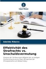 Effektivität des Strafrechts vs. Unschuldsvermutung