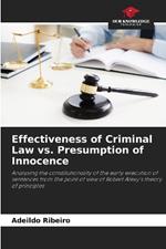 Effectiveness of Criminal Law vs. Presumption of Innocence